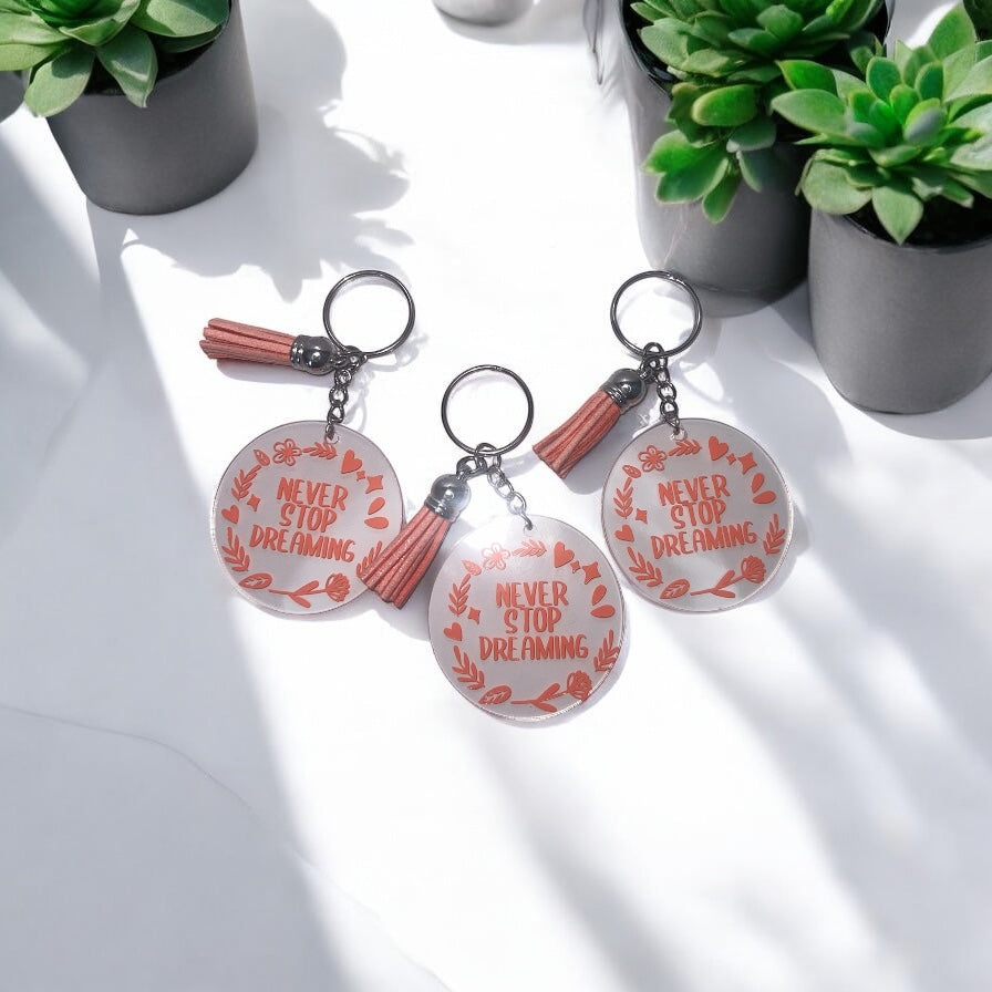 “Never Stop Dreaming” Acrylic Keychain